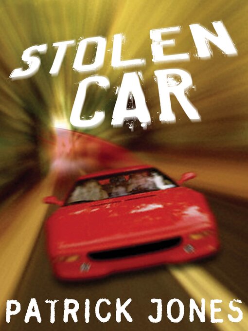 Title details for Stolen Car by Patrick Jones - Available